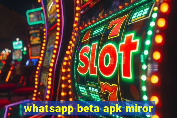 whatsapp beta apk miror